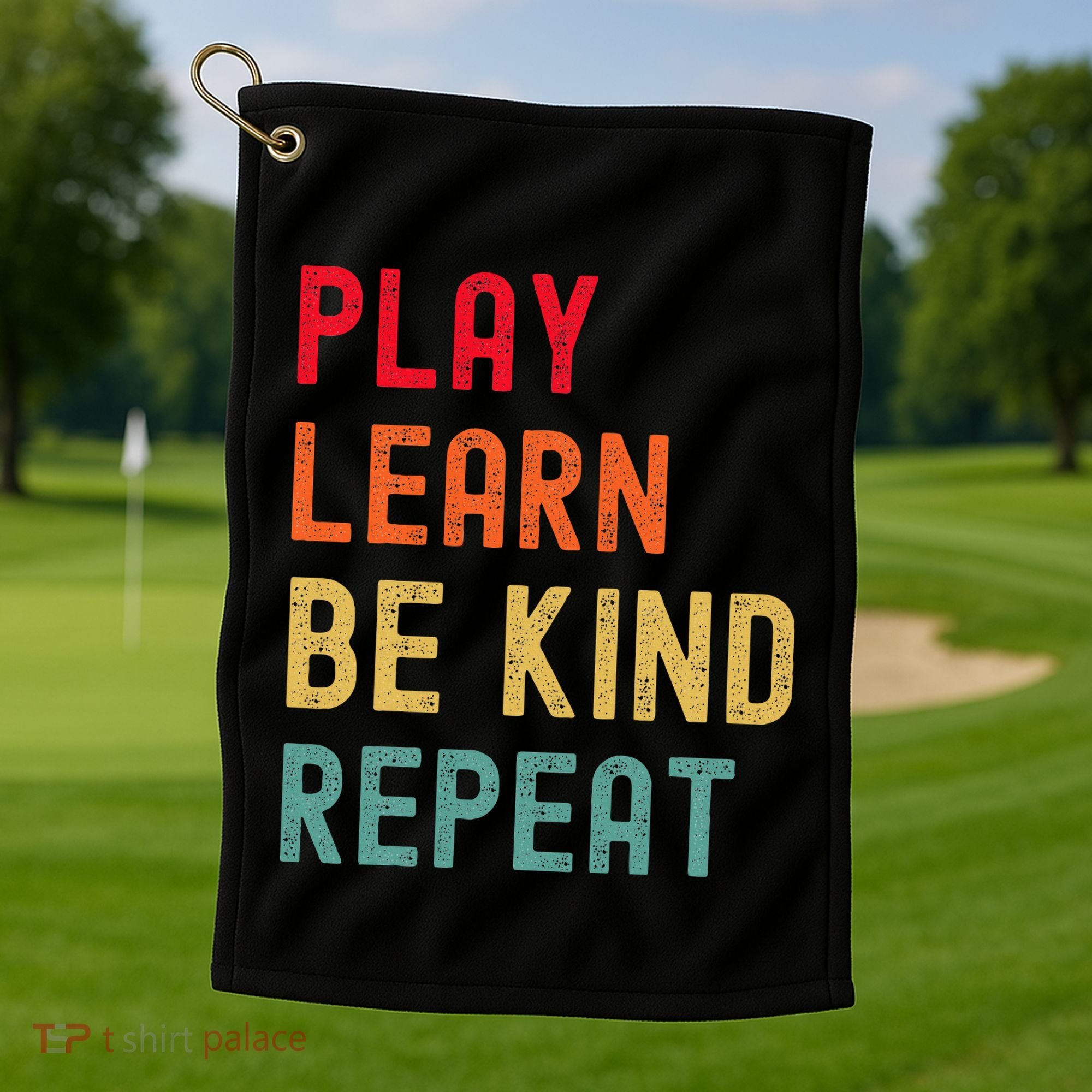 Play Learn Be Kind Repeat Unity Day No Bullies Kindness Golf Towel