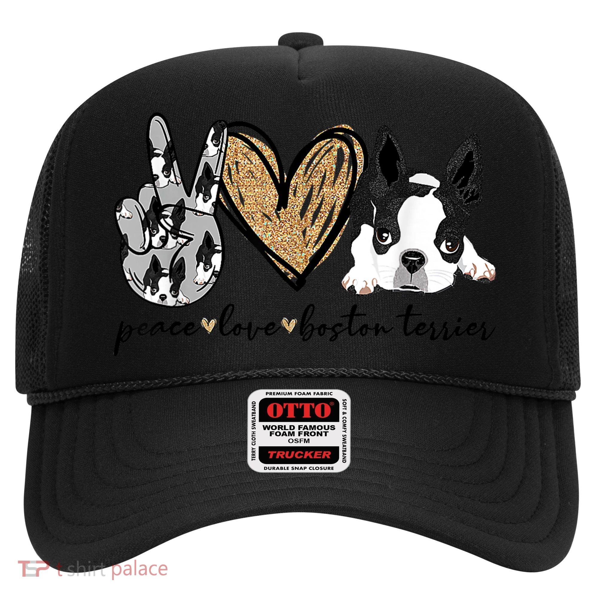 Peace Love Boston Terrier Funny Boston Terrier Lover Dog Mom Hat