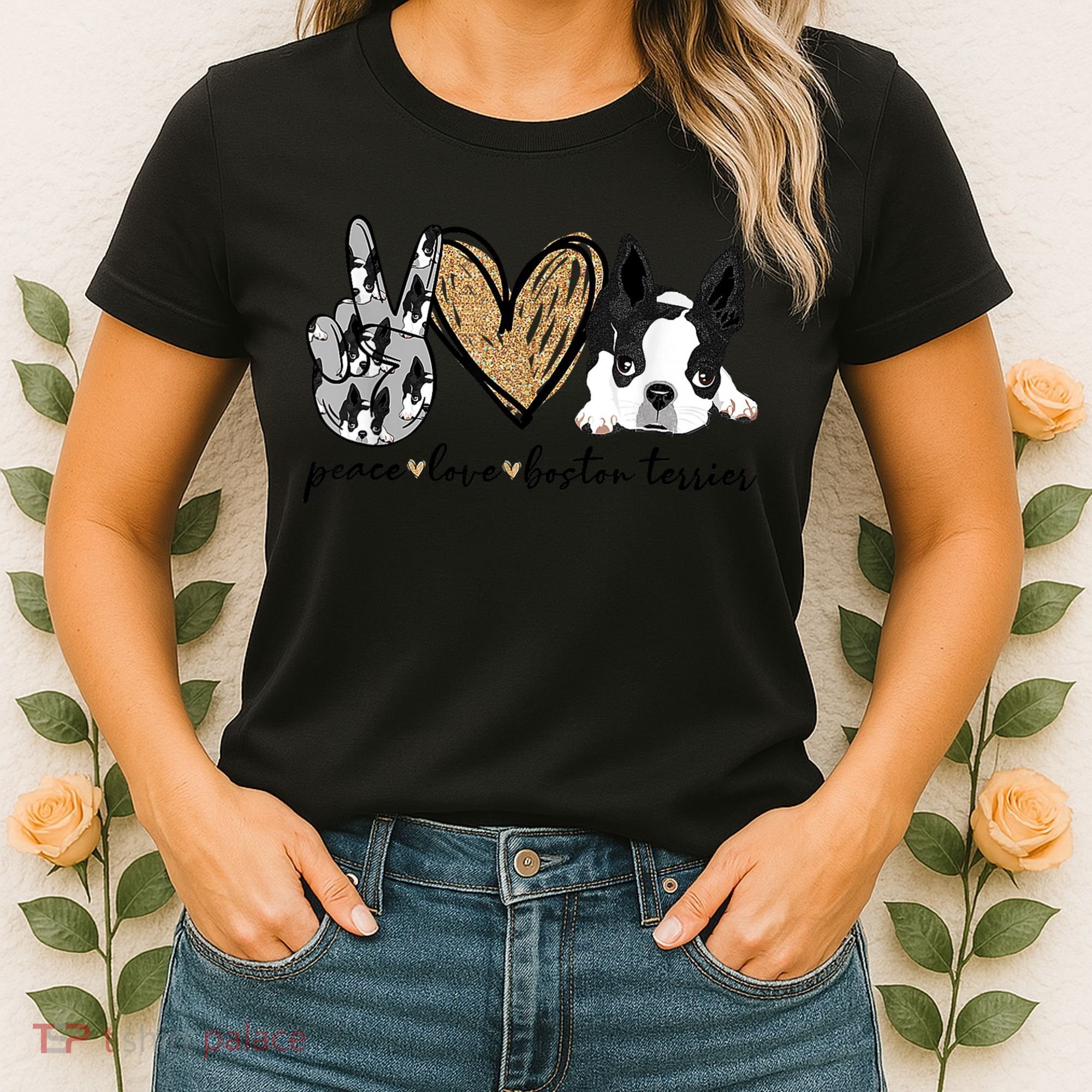 Peace Love Boston Terrier Funny Boston Terrier Lover Dog Mom Women's T-Shirt