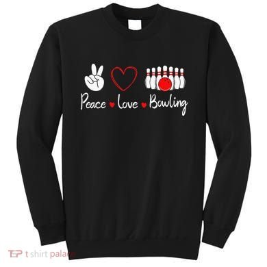Peace Love Bowling Cute Bowling Lover Sweatshirt