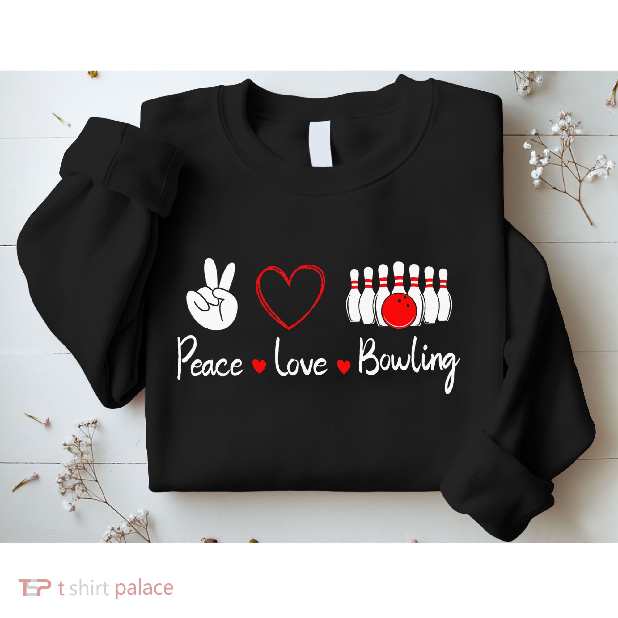 Peace Love Bowling Cute Bowling Lover Sweatshirt