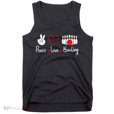 Peace Love Bowling Cute Bowling Lover Tank Top