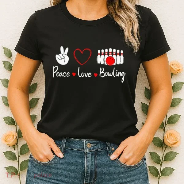 Peace Love Bowling Cute Bowling Lover Women's T-Shirt