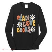 Peace Love Books Groovy Bookworm Book Nerd Reading Teacher Long Sleeve Shirt thumb 0