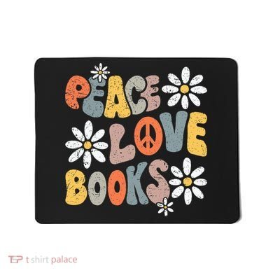 Peace Love Books Groovy Bookworm Book Nerd Reading Teacher Mousepad