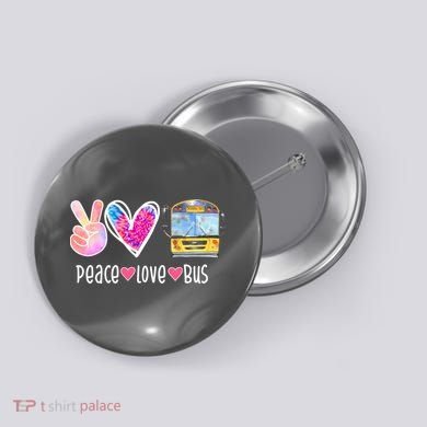 Peace Love Bus Gift For Bus Driver Button