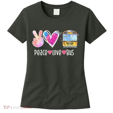 Peace Love Bus Gift For Bus Driver Women's T-Shirt