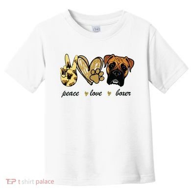 Peace Love Boxer Dog Boxer Dog Lover Gift Toddler T-Shirt
