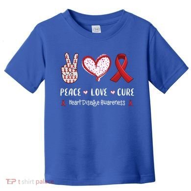 Peace Love Cure Heart Disease Awareness Chd Gift Toddler T-Shirt
