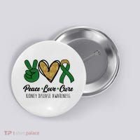 Peace Love Cure Kidney Disease Awareness Button thumb 0