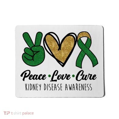 Peace Love Cure Kidney Disease Awareness Mousepad