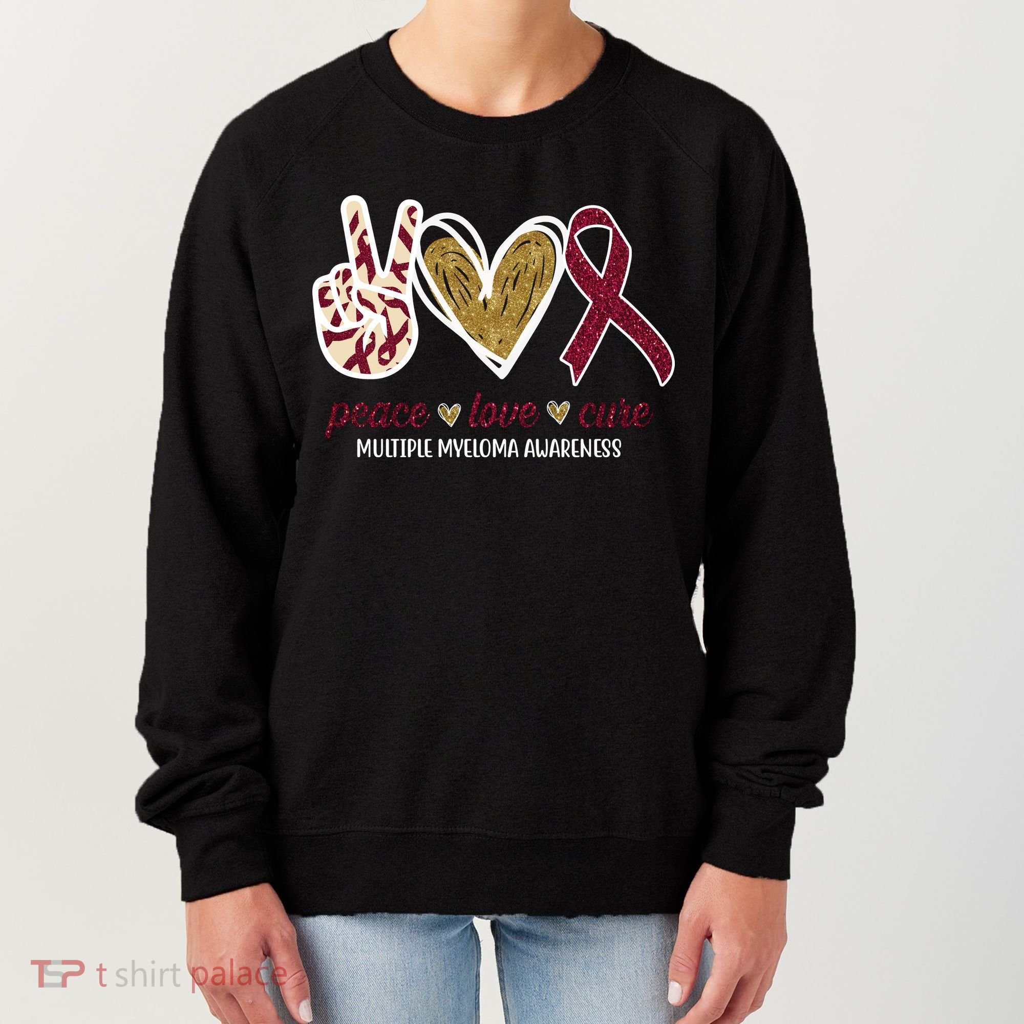 Peace Love Cure Multiple Myeloma Awareness Women's Sweatshirt