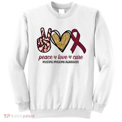 Peace Love Cure Multiple Myeloma Awareness Sweatshirt
