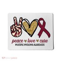 Peace Love Cure Multiple Myeloma Awareness Mousepad thumb 0