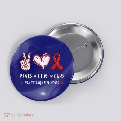 Peace Love Cure Heart Disease Awareness Chd Gift Button