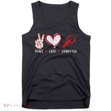 Peace Love Crawfish Boil Gift Tank Top