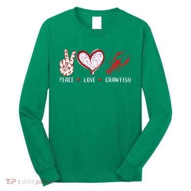Peace Love Crawfish Boil Gift Long Sleeve Shirt