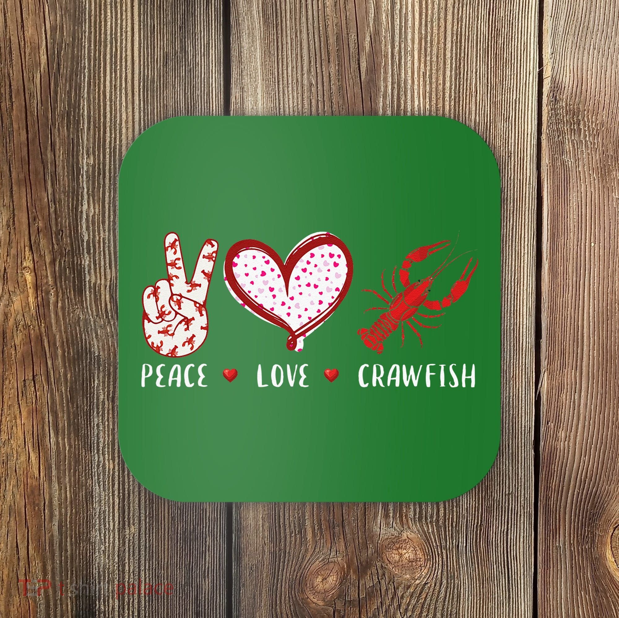 Peace Love Crawfish Boil Gift Coaster