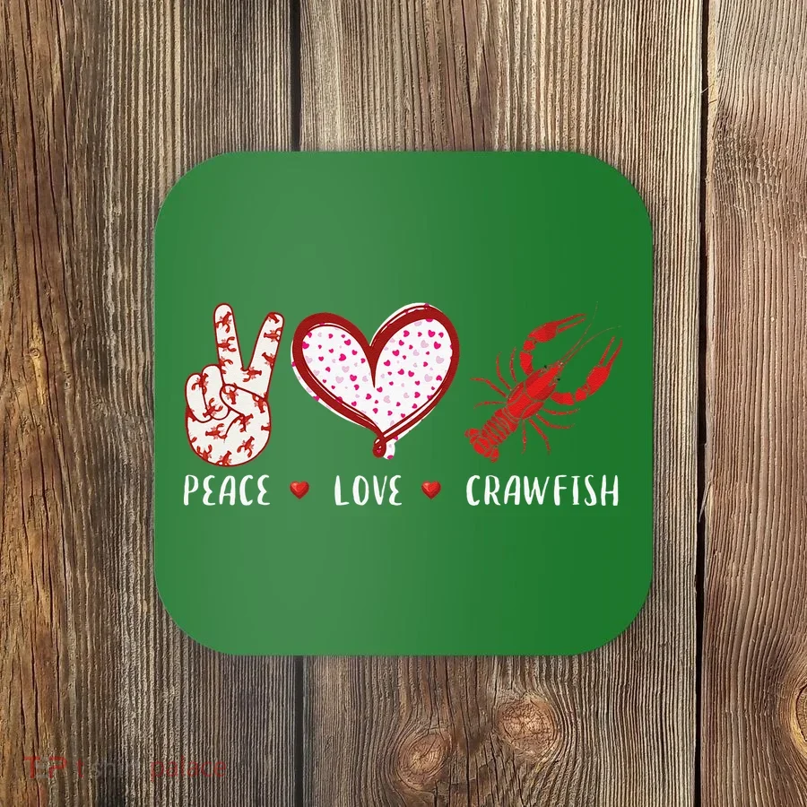 Peace Love Crawfish Boil Gift Coaster