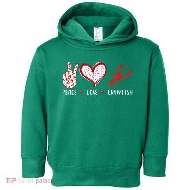 Peace Love Crawfish Boil Gift Toddler Hoodie