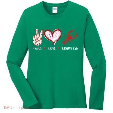 Peace Love Crawfish Boil Gift Women's Long Sleeve Shirt