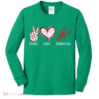 Peace Love Crawfish Boil Gift Kids Long Sleeve Shirt
