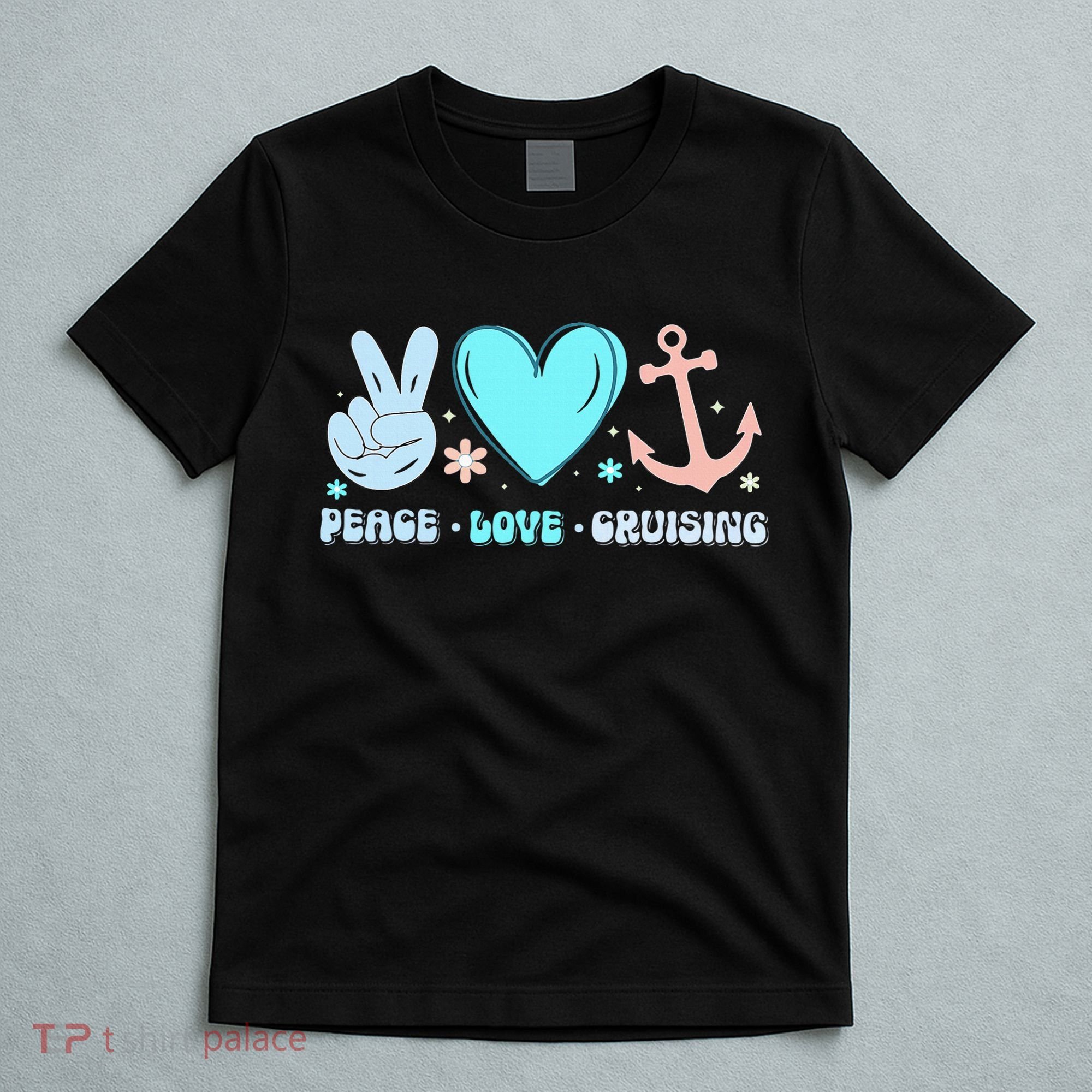 Peace Love Cruising Ocean Vacation Cruise Ship Family T-Shirt