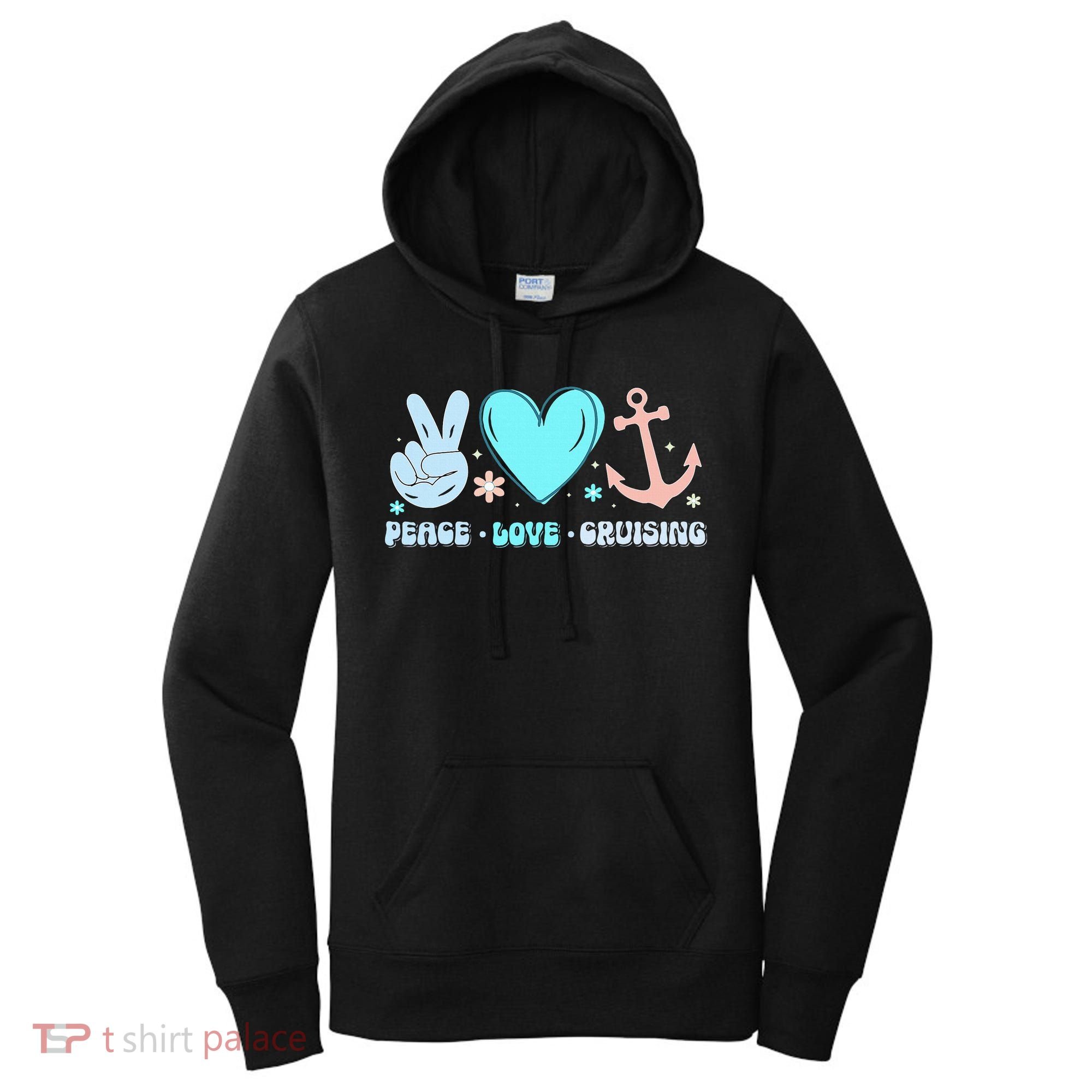 Peace Love Cruising Ocean Vacation Cruise Ship Family Women's Hoodie