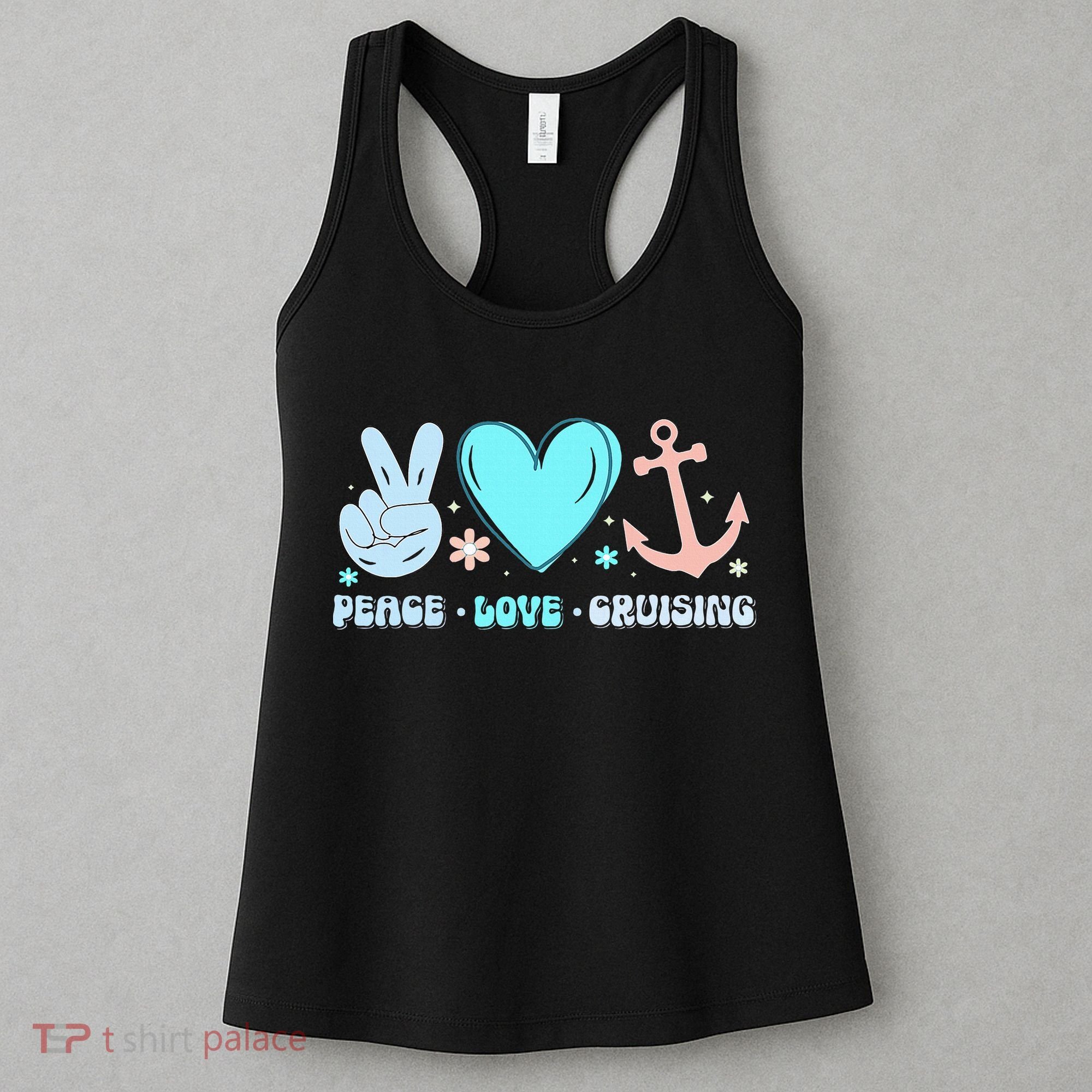 Peace Love Cruising Ocean Vacation Cruise Ship Family Women's Tank Top