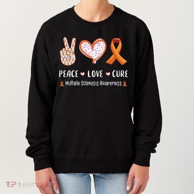 Peace Love Cure Multiple Sclerosis Awareness Gift Women's Sweatshirt