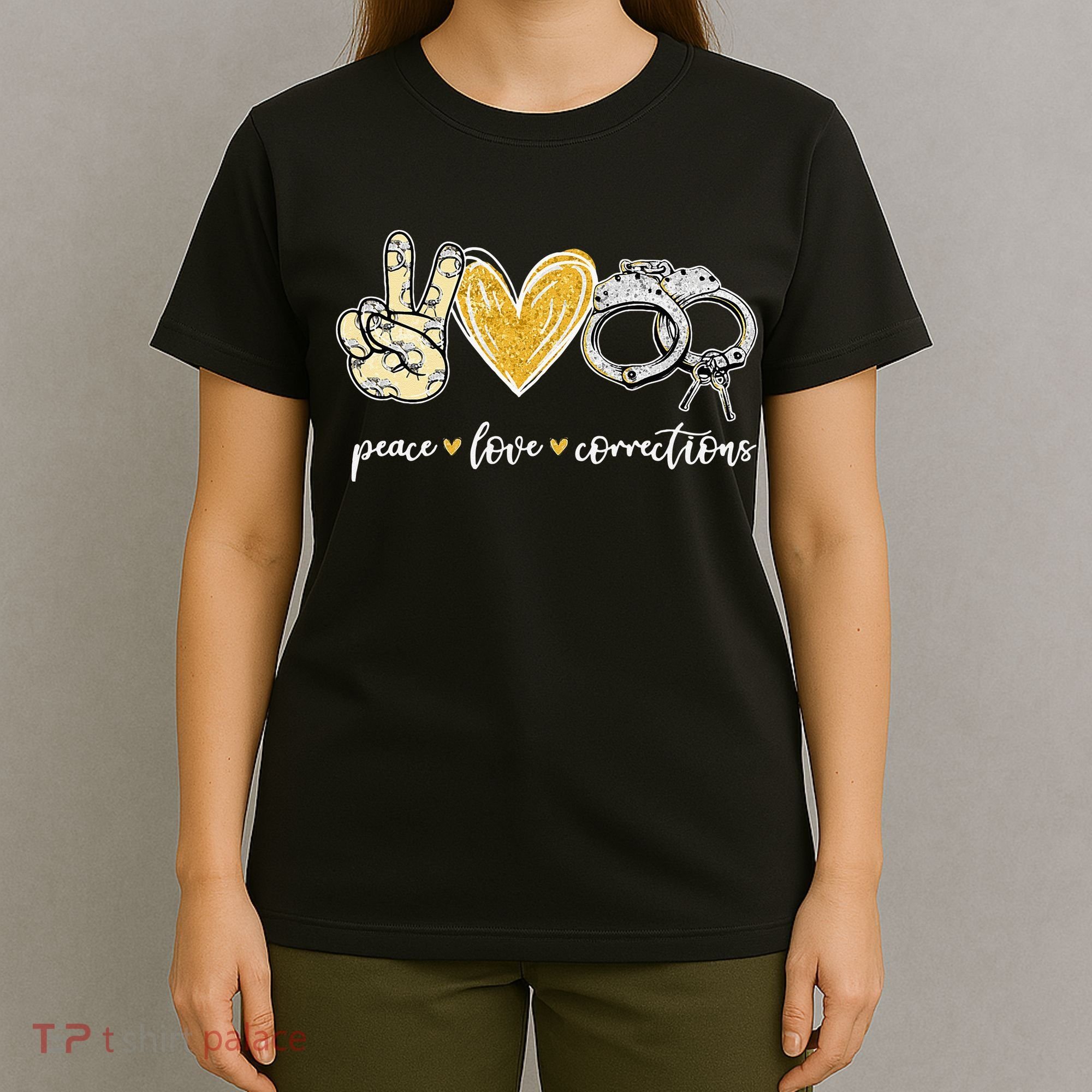 Peace Love Corrections Handcuff Funny Police Officer Gifts T-Shirt