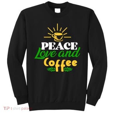 Peace Love & Coffee Motif Sweatshirt