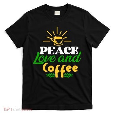 Peace Love & Coffee Motif T-Shirt