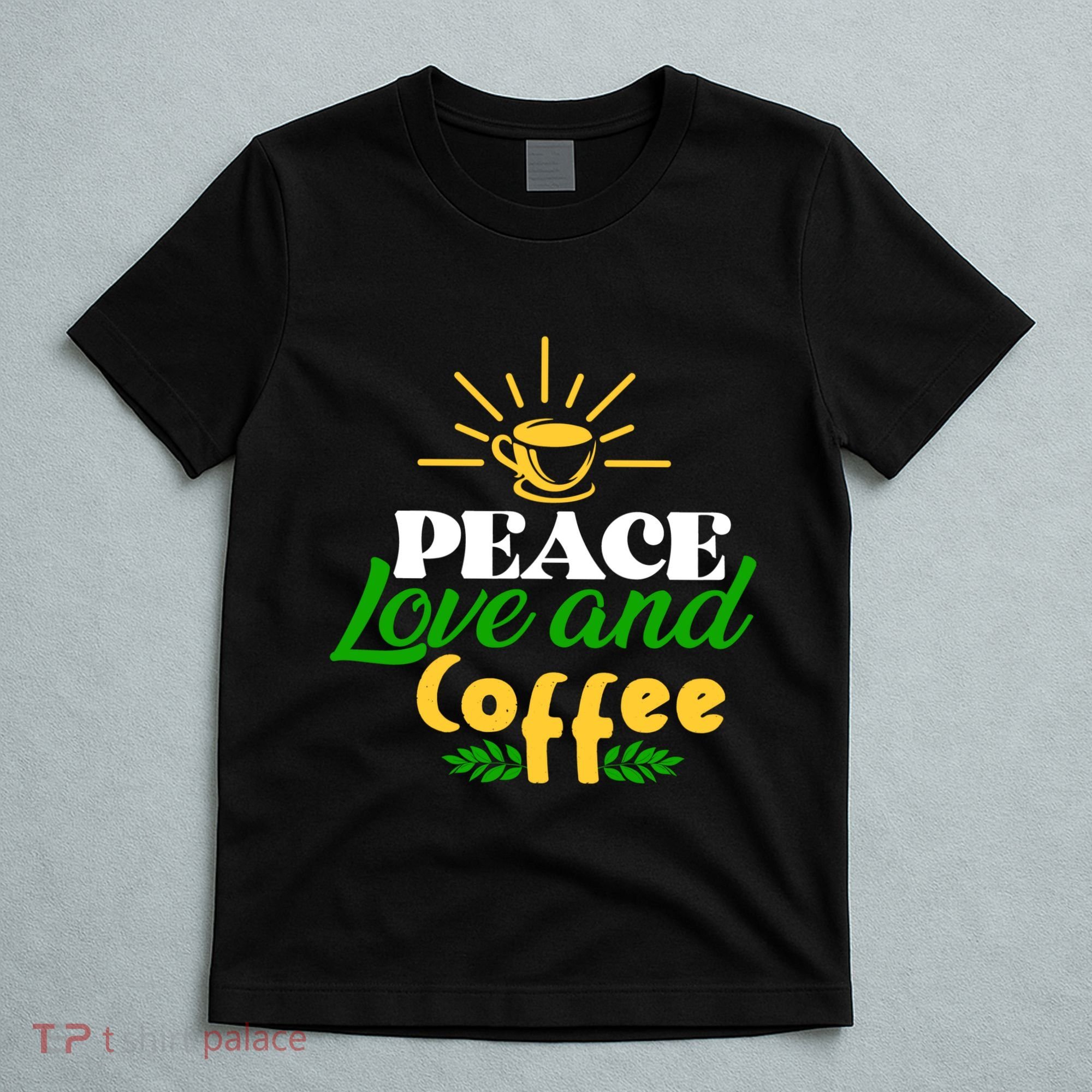 Peace Love & Coffee Motif T-Shirt