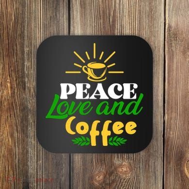 Peace Love & Coffee Motif Coaster