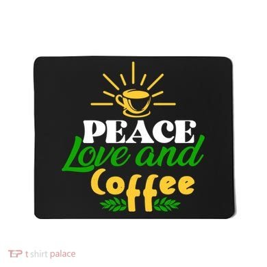 Peace Love & Coffee Motif Mousepad