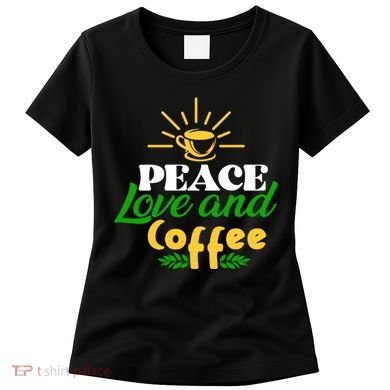 Peace Love & Coffee Motif Women's T-Shirt