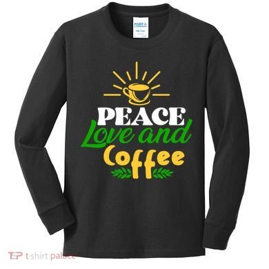 Peace Love & Coffee Motif Kids Long Sleeve Shirt