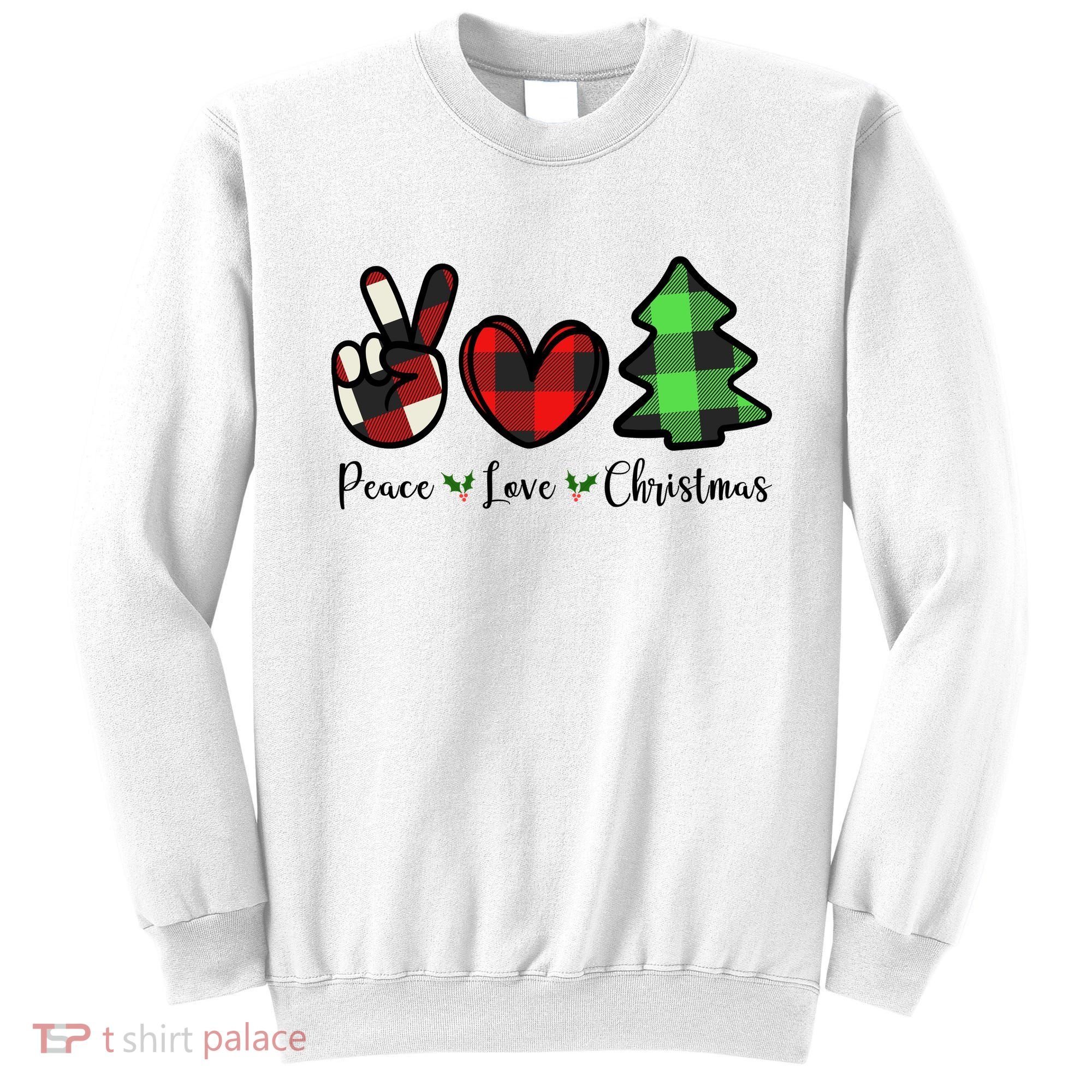 Peace Love Christmas Holiday Festive Gift Sweatshirt