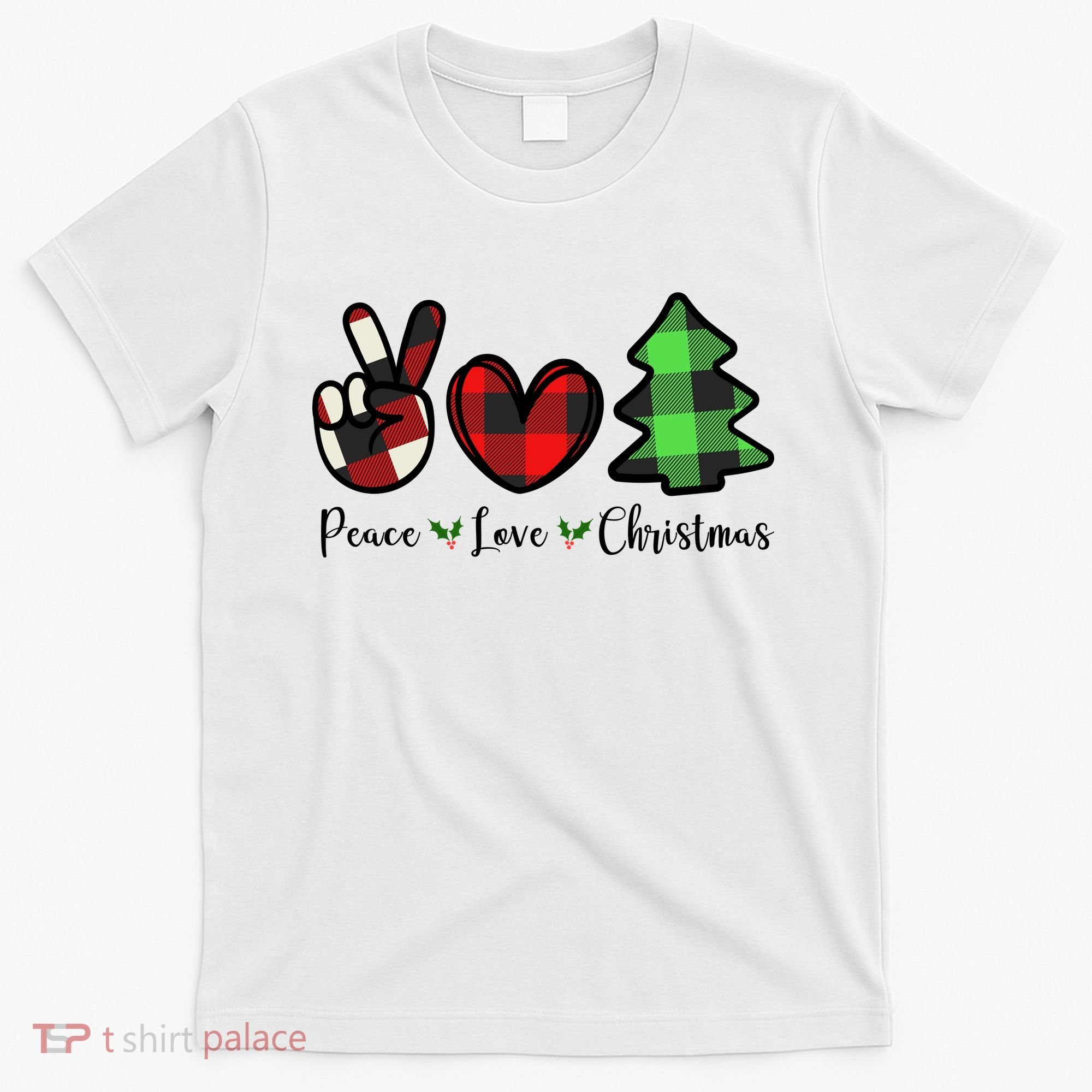Peace Love Christmas Holiday Festive Gift T-Shirt