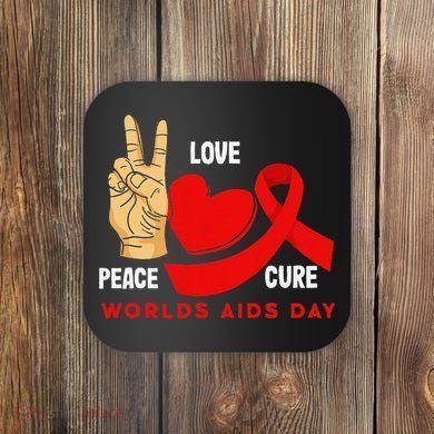 Peace Love Cure Hiv Aids Awareness World Day Coaster