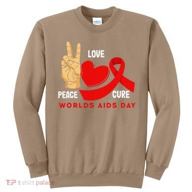 Peace Love Cure Hiv Aids Awareness World Day Sweatshirt