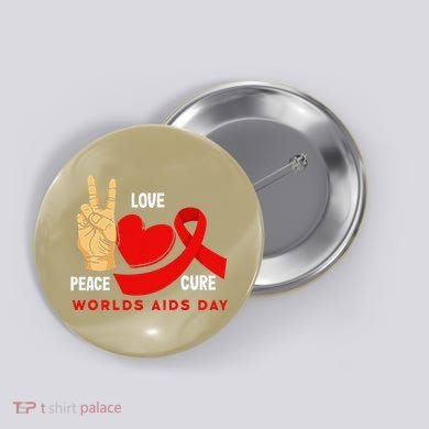 Peace Love Cure Hiv Aids Awareness World Day Button