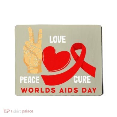 Peace Love Cure Hiv Aids Awareness World Day Mousepad