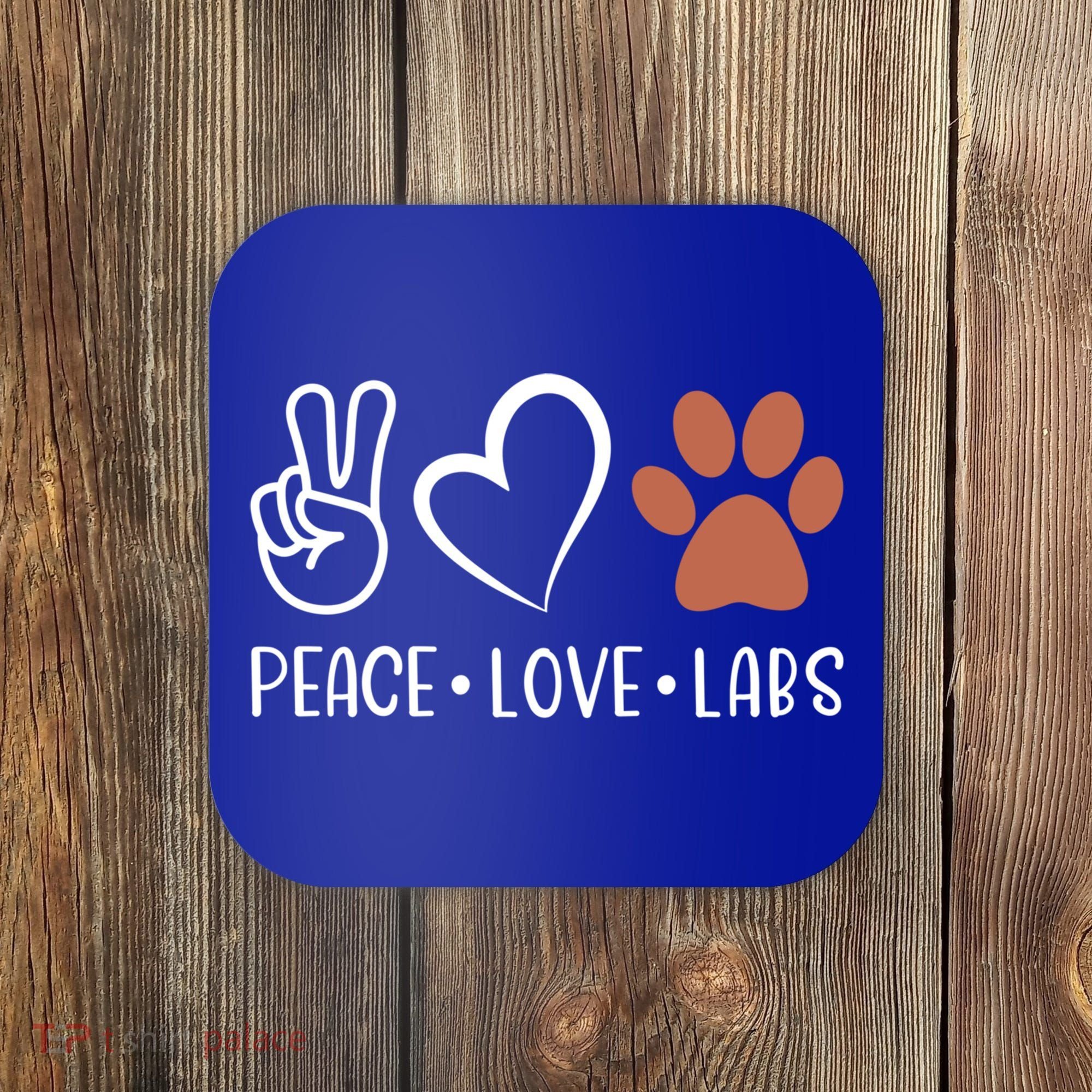 Peace Love Chocolate Labs Labrador Lab Mom Valentine's Day Gift Coaster