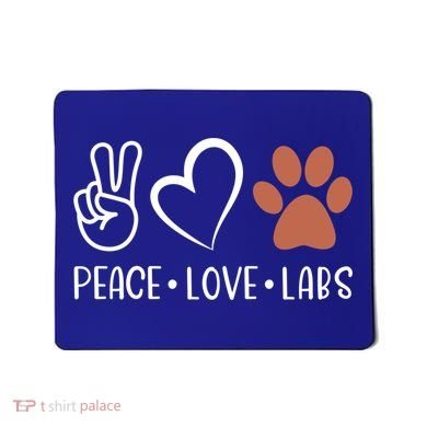 Peace Love Chocolate Labs Labrador Lab Mom Valentine's Day Gift Mousepad