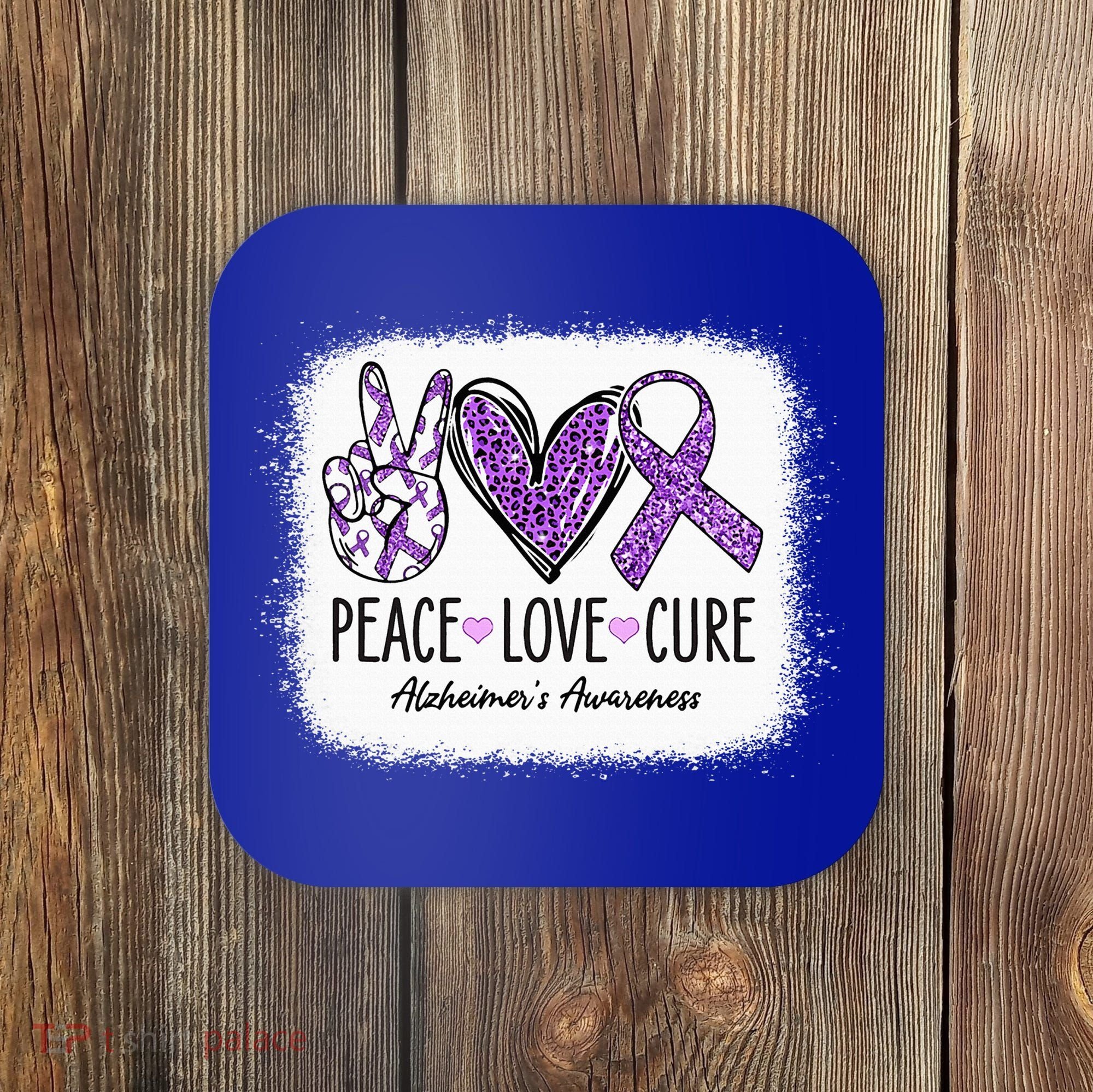 Peace Love Cure We Wear Purple For AlzheimerS Awareness Coaster