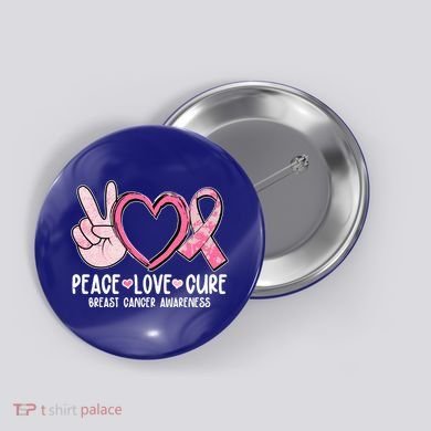 Peace Love Cure Breast Cance Awareness Button