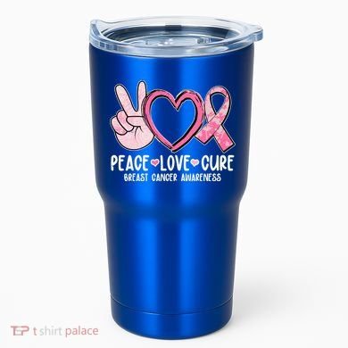 Peace Love Cure Breast Cance Awareness Tumbler