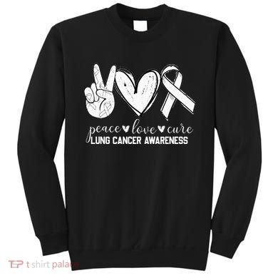 Peace Love Cure Lung Cancer Awareness Sweatshirt